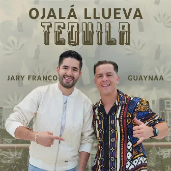 OJALÁ LLUEVA TEQUILA by Jary Franco