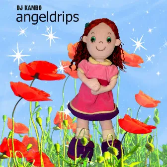 Angeldrips by DJ Kambo