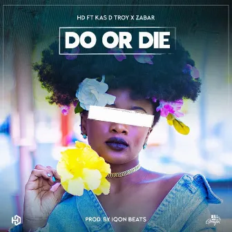 Do or Die by Hendricks Dube