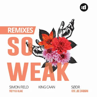 So Weak (feat. Joe Cardigan) [Remixes] by Klave