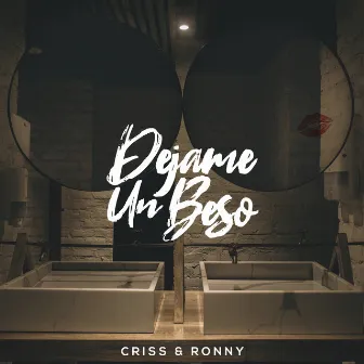 Dejame Un Beso by Criss & Ronny