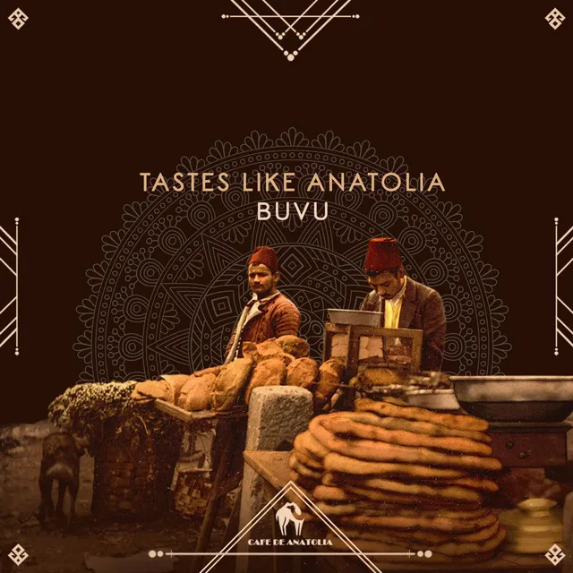 Tastes Like Anatolia - Ali Termos Remix