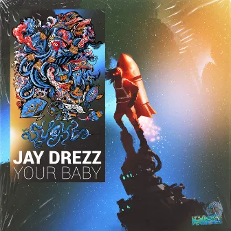 Your Baby by Jay Drezz