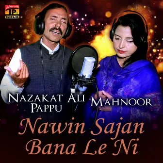 Nawin Sajan Bana Le Ni - Single by Nazakat Ali