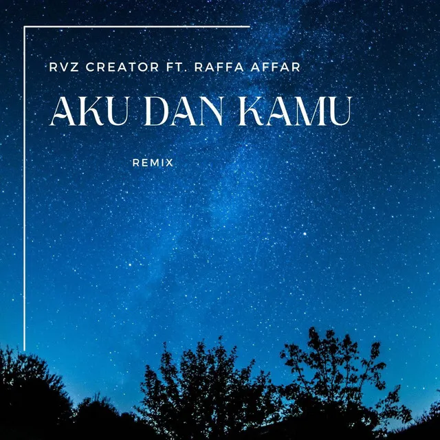 Aku Dan Kamu - Remix