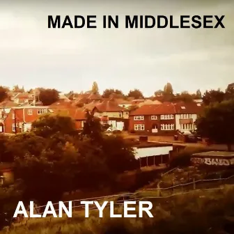 Made in Middlesex by Alan Tyler