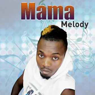 Mama by Melody