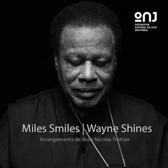 Miles Smiles | Wayne Shines by Orchestre national de jazz de Montréal