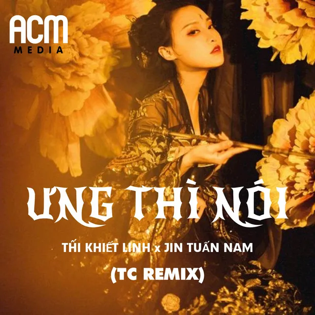 Ưng Thì Nói - Remix