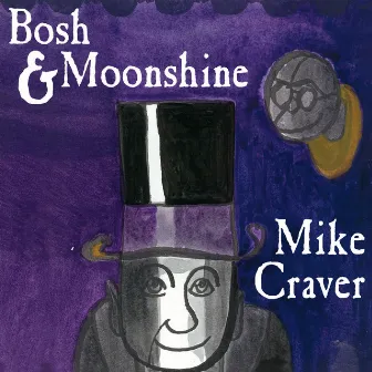 Bosh & Moonshine by Mike Craver