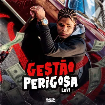 Gestão Perigosa by Levi