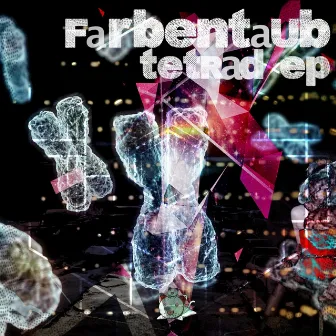 Tetrad EP by Farbentaub