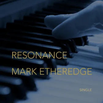 Resonance by Mark Etheredge