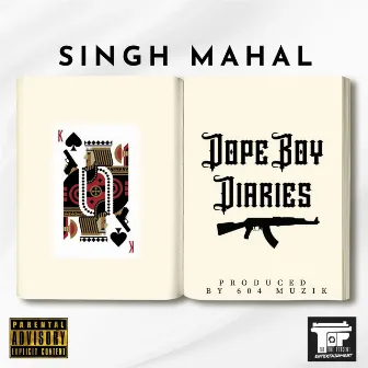 Dope Boy Diaries by Singh Mahal