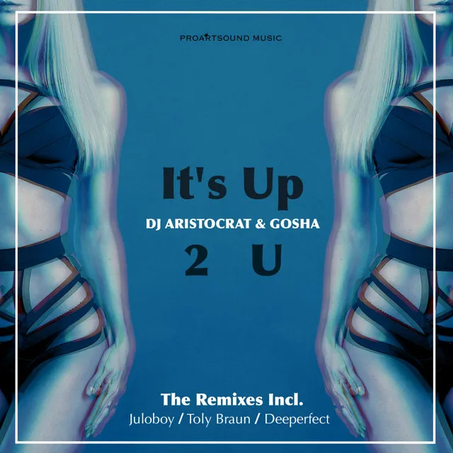 It's Up 2 U - Deeperfect Remix