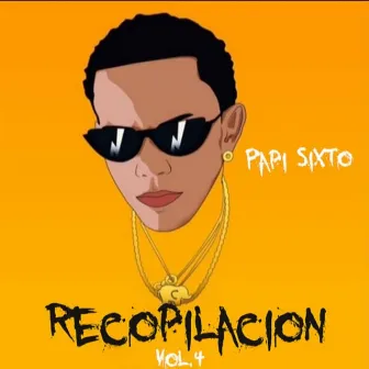 Recopilacion, Vol. 4 by Papi Sixto