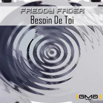 Besoin De Toi by Freddy Fader