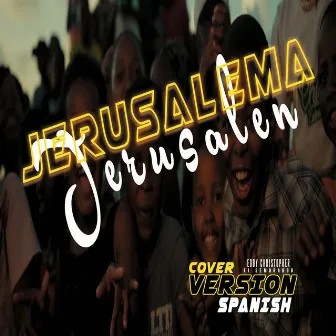 Jerusalema Spanich by Eddy Christopher El Sembrador