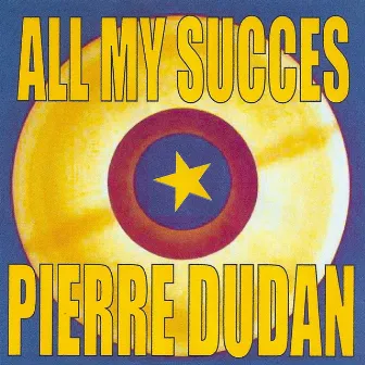 All My Succes - Pierre Dudan by Pierre Dudan