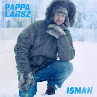 Isman by Pappa Larsz