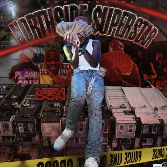 Northside Superstar by NBM DON