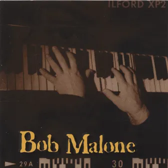 Bob Malone by Bob Malone