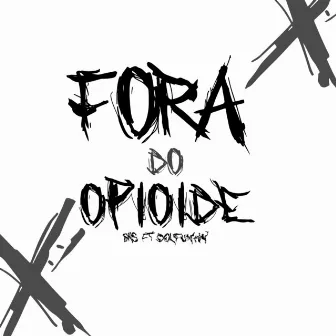 fora do opioide (slow) by Ghs the goat