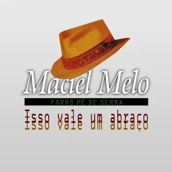 Isso Vale um Abraço by Maciel Melo