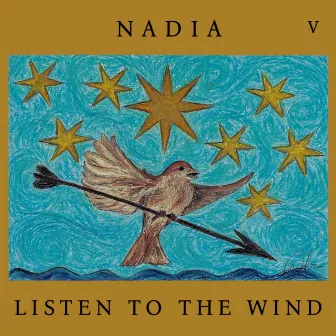 LISTEN TO THE WIND by NADIA