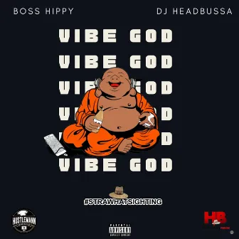 Vibe God by Boss Hippy