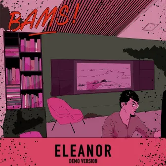 Eleanor (Demo Version) by Bams