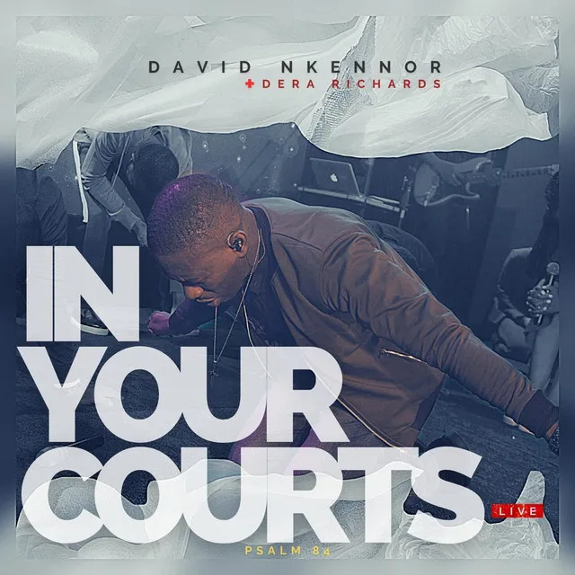 In Your Courts - Psalm 84 - Live