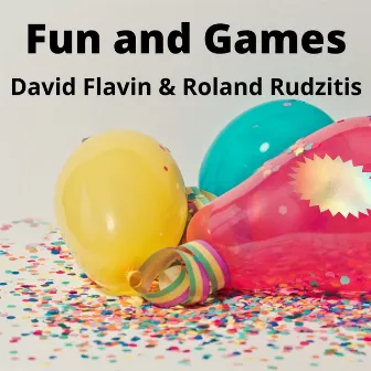 Fun and Games by Roland Rudzitis