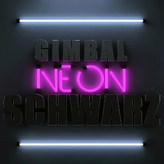 Neonschwarz by Gimbal