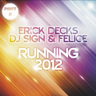 Running 2012 Part 2 by Felice