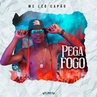 Pega Fogo by Mc Leo Capão