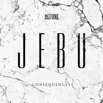 Consequences by Jebu