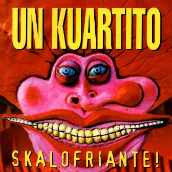 Skalofriante by Un Kuartito