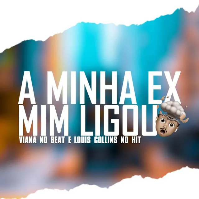 A Minha Ex Mim Ligou