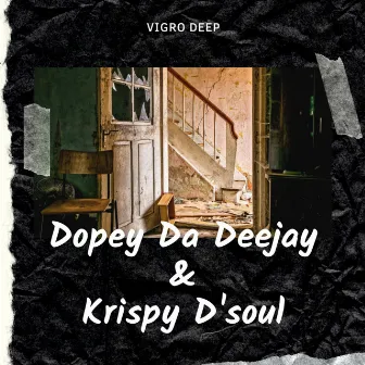 Vigro Deep by Dopey Da Deejay