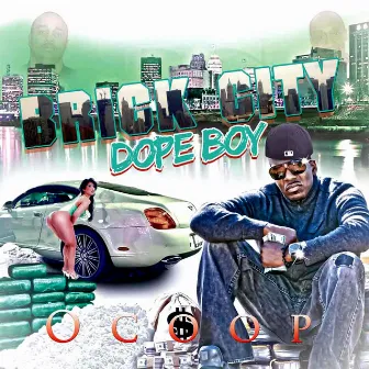 Brick City Dope Boy by Ocoop