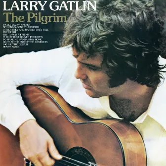 The Pilgrim by Larry Gatlin