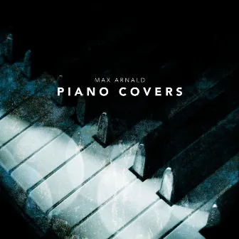 Piano Covers by Max Arnald