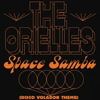 Space Samba (Disco Volador Theme) by The Orielles