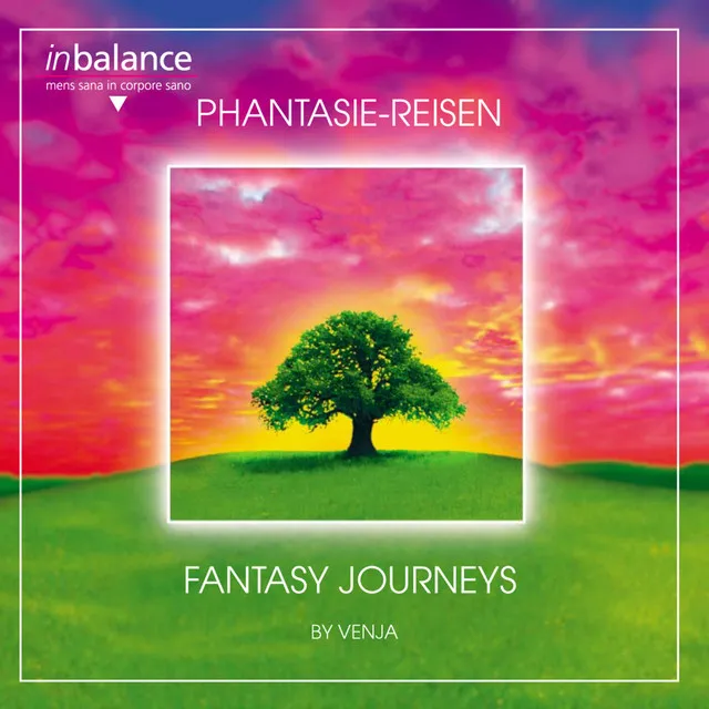 Phantasie-Reisen / Fantasy Journeys