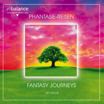 Phantasie-Reisen / Fantasy Journeys by Venja