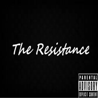 The Resistance by Mfast