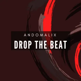 Drop the Beat by Andomalix