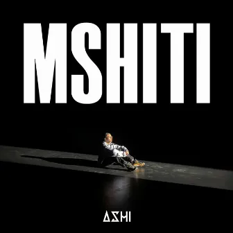 MSHITI by ASHI