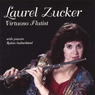 Virtuoso Flutist by Laurel Zucker